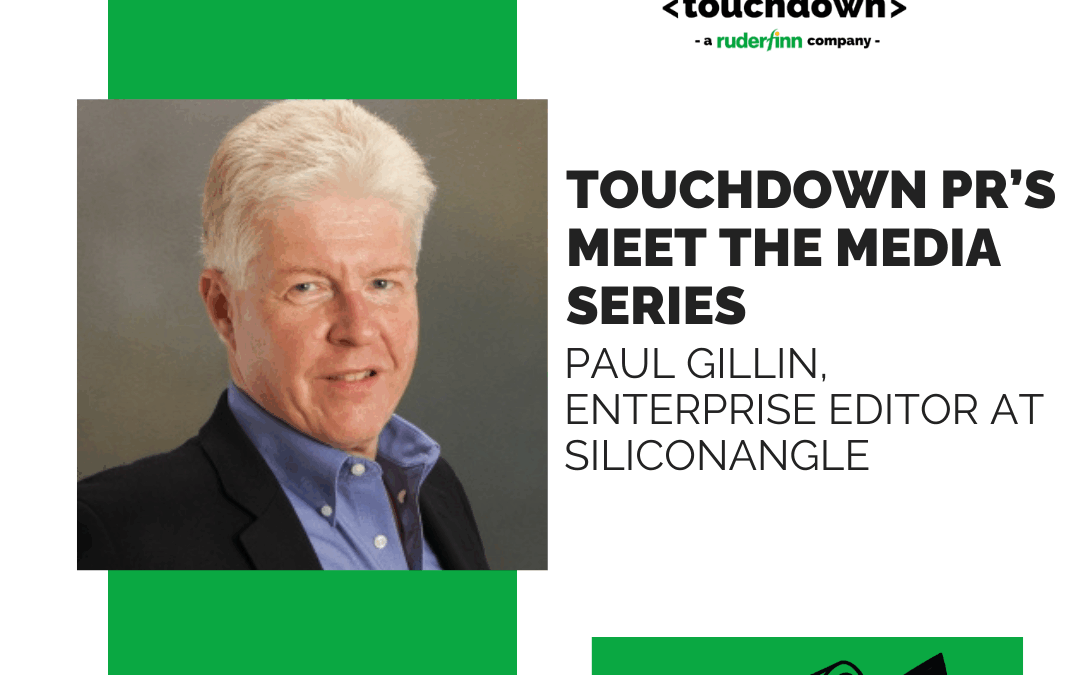 “Meet the Media” Series: A Conversation with Paul Gillin, Enterprise Editor, SiliconANGLE