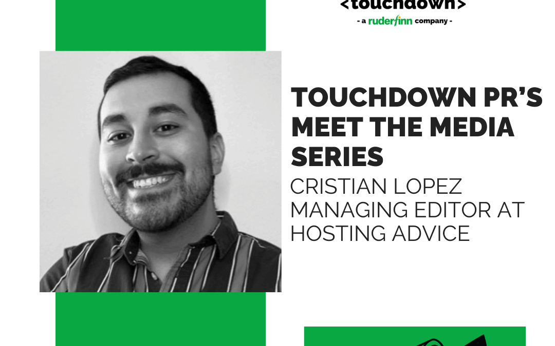 “Meet the Media” Series: A Conversation with Cristian Lopez, Managing Editor at HostingAdvice